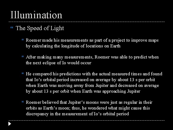 Illumination The Speed of Light Roemer made his measurements as part of a project
