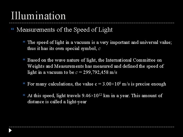 Illumination Measurements of the Speed of Light The speed of light in a vacuum