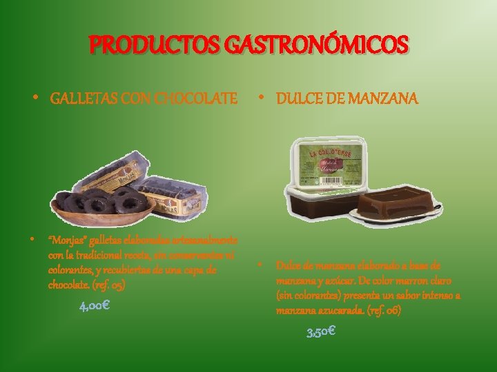 PRODUCTOS GASTRONÓMICOS • GALLETAS CON CHOCOLATE • “Monjas” galletas elaboradas artesanalmente con la tradicional