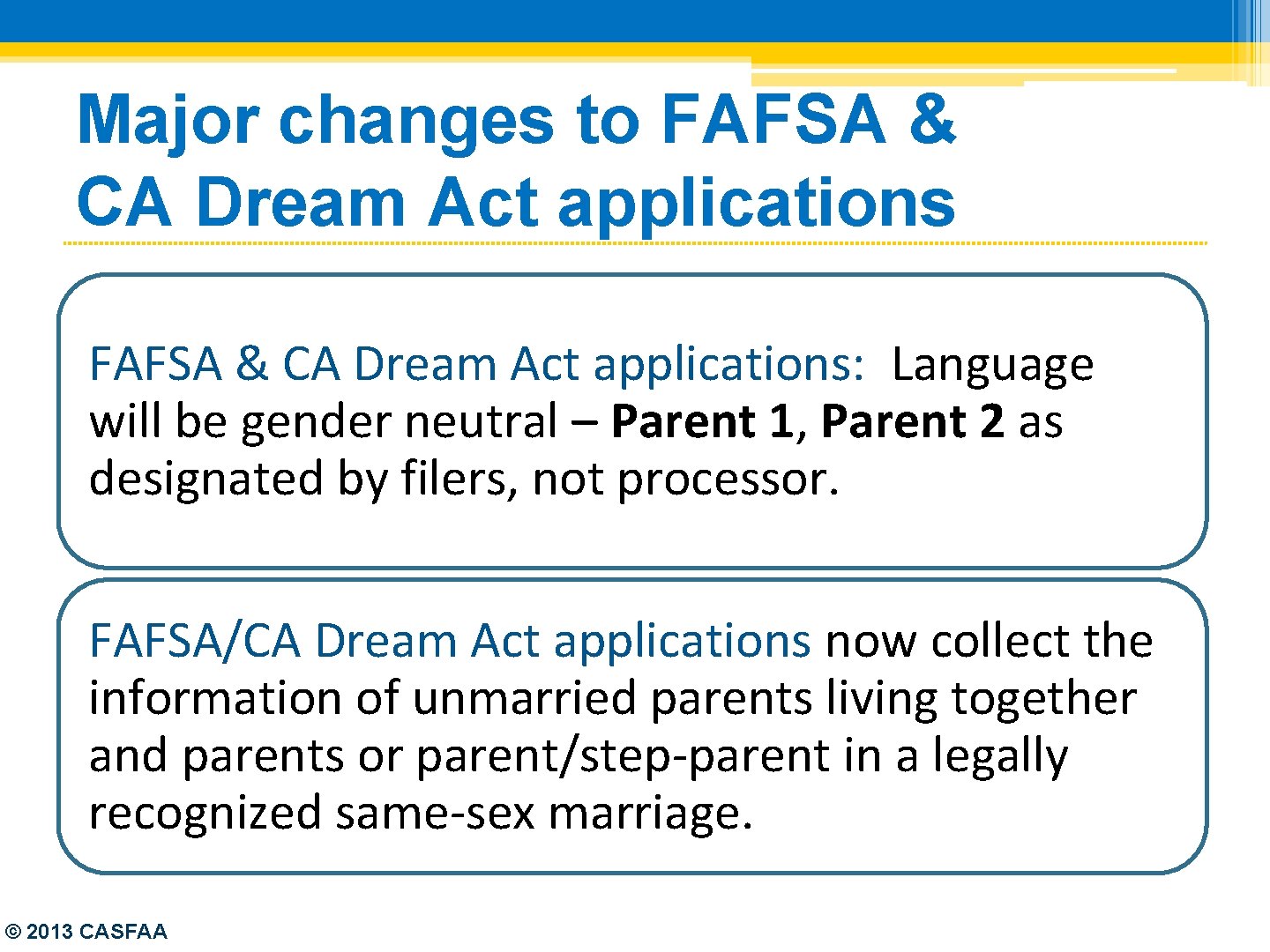 Major changes to FAFSA & CA Dream Act applications: Language will be gender neutral