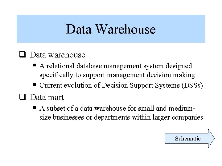 Data Warehouse q Data warehouse § A relational database management system designed specifically to Data Warehouse q Data warehouse § A relational database management system designed specifically to