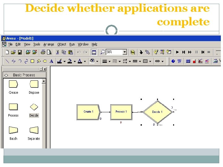 Decide whether applications are complete 