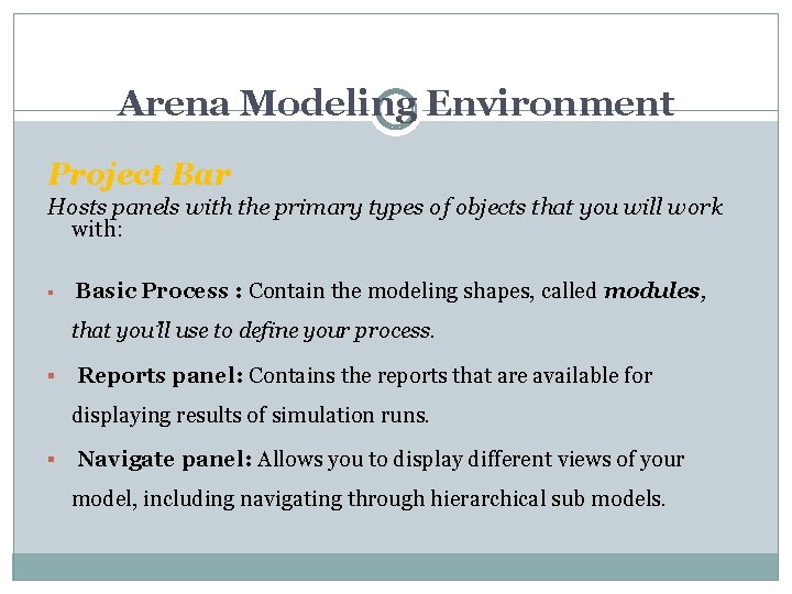 Arena Modeling Environment Project Bar Hosts panels with the primary types of objects that