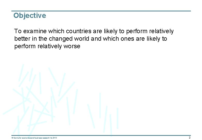 Objective To examine which countries are likely to perform relatively better in the changed