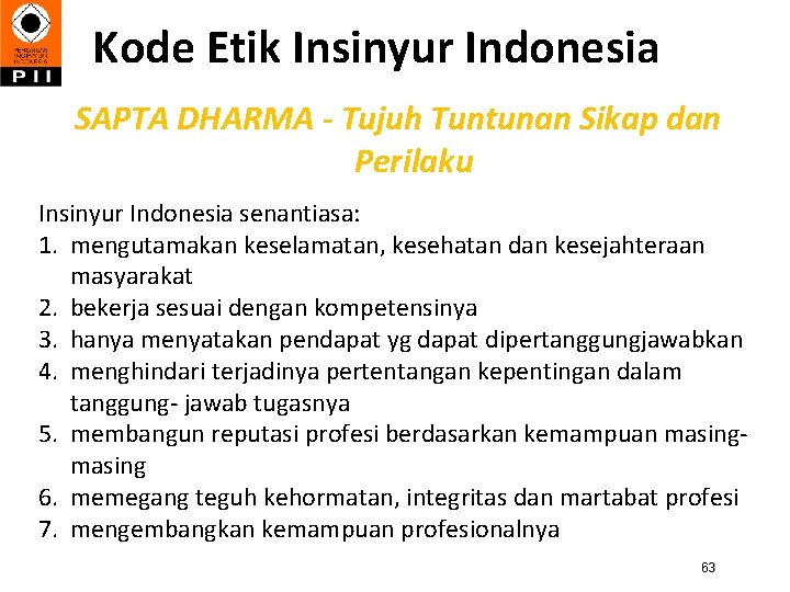 Kode Etik Insinyur Indonesia SAPTA DHARMA - Tujuh Tuntunan Sikap dan Perilaku Insinyur Indonesia