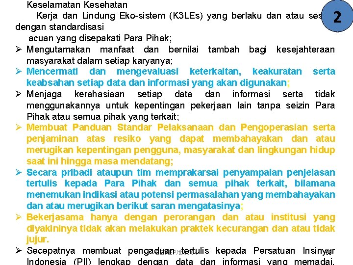 Keselamatan Kesehatan Kerja dan Lindung Eko-sistem (K 3 LEs) yang berlaku dan atau sesuai