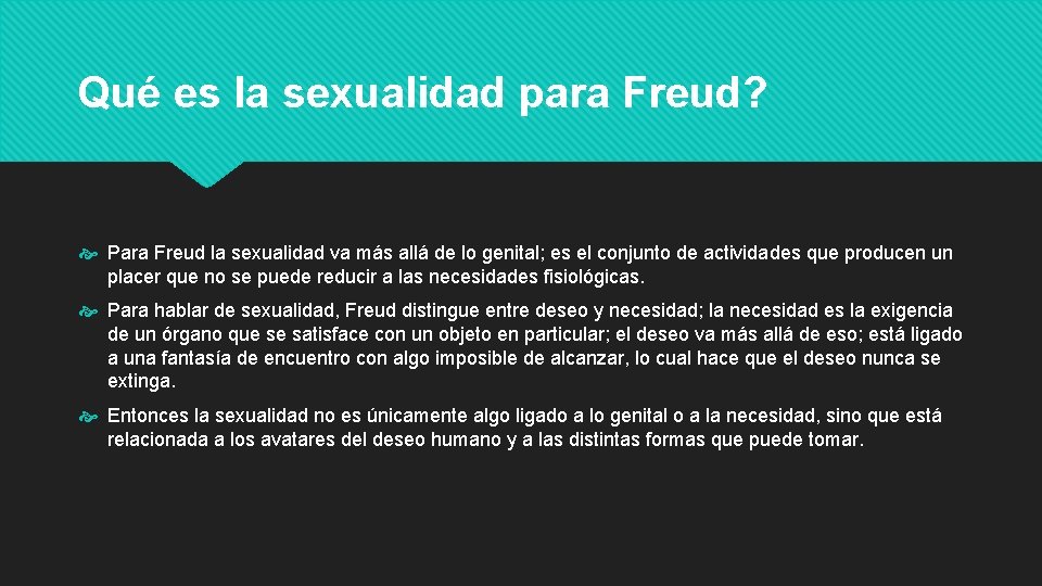 Qué es la sexualidad para Freud? Para Freud la sexualidad va más allá de