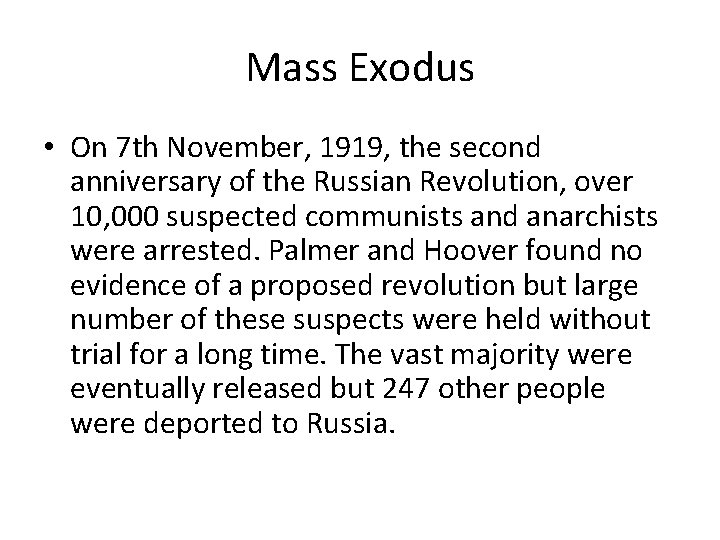 Mass Exodus • On 7 th November, 1919, the second anniversary of the Russian
