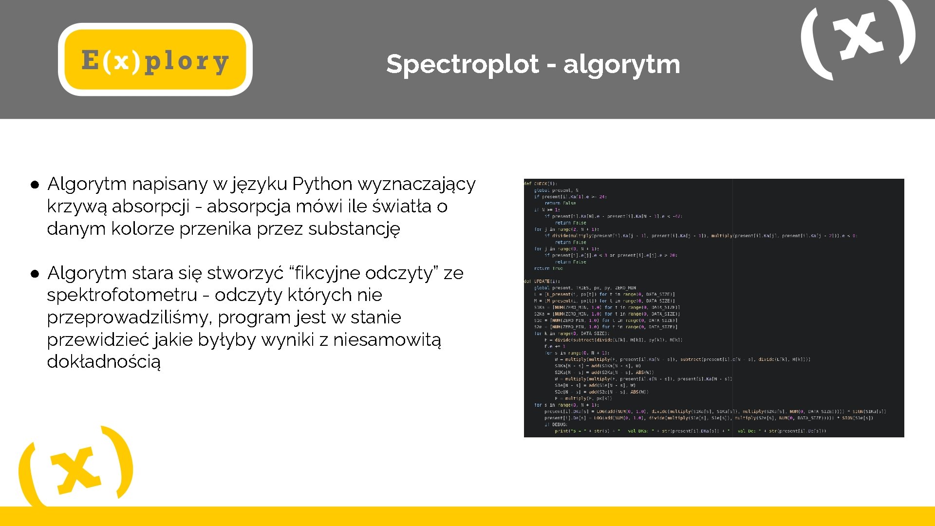 Spectroplot - algorytm ● Algorytm napisany w języku Python wyznaczający krzywą absorpcji - absorpcja