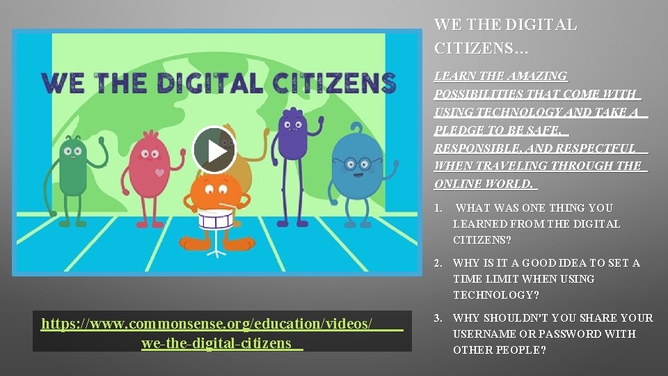 WE THE DIGITAL CITIZENS… LEARN THE AMAZING POSSIBILITIES THAT COME WITH USING TECHNOLOGY AND WE THE DIGITAL CITIZENS… LEARN THE AMAZING POSSIBILITIES THAT COME WITH USING TECHNOLOGY AND
