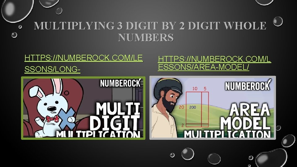 MULTIPLYING 3 DIGIT BY 2 DIGIT WHOLE NUMBERS HTTPS: //NUMBEROCK. COM/LE SSONS/LONGMULTIPLICATION/ HTTPS: //NUMBEROCK. MULTIPLYING 3 DIGIT BY 2 DIGIT WHOLE NUMBERS HTTPS: //NUMBEROCK. COM/LE SSONS/LONGMULTIPLICATION/ HTTPS: //NUMBEROCK.