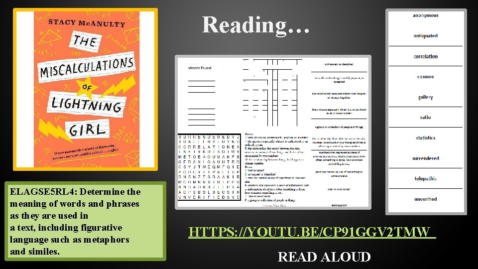 Reading… ELAGSE 5 RL 4: Determine the meaning of words and phrases as they Reading… ELAGSE 5 RL 4: Determine the meaning of words and phrases as they