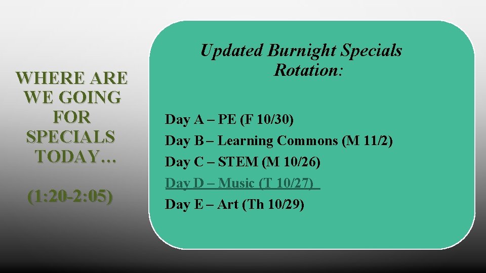 WHERE ARE WE GOING FOR SPECIALS TODAY… (1: 20 -2: 05) Updated Burnight Specials WHERE ARE WE GOING FOR SPECIALS TODAY… (1: 20 -2: 05) Updated Burnight Specials