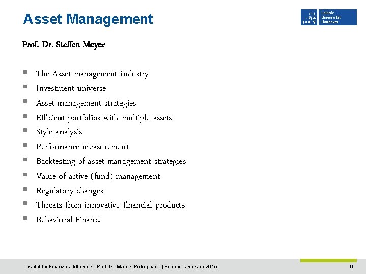 Asset Management Prof. Dr. Steffen Meyer § § § The Asset management industry Investment