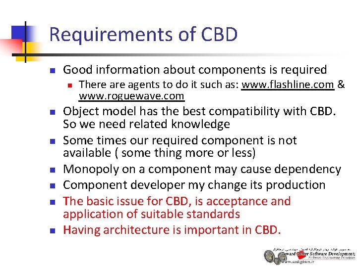 Requirements of CBD n Good information about components is required n n n n