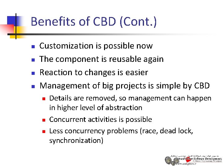 Benefits of CBD (Cont. ) n n Customization is possible now The component is