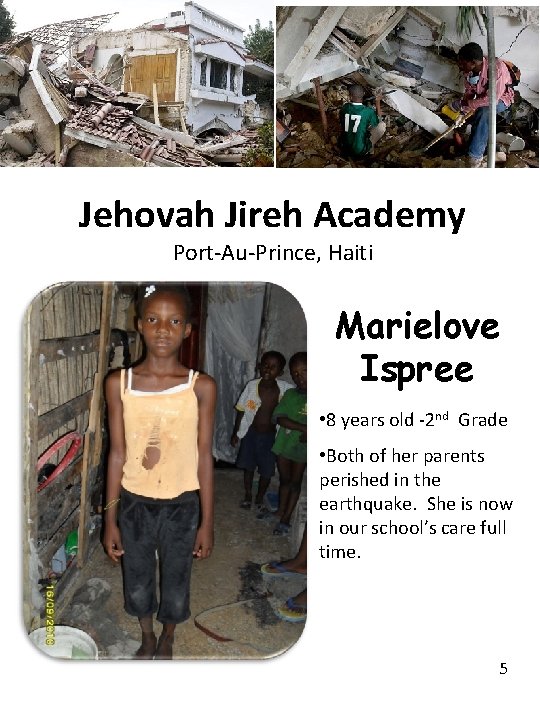 Jehovah Jireh Academy Port-Au-Prince, Haiti Marielove Ispree • 8 years old -2 nd Grade