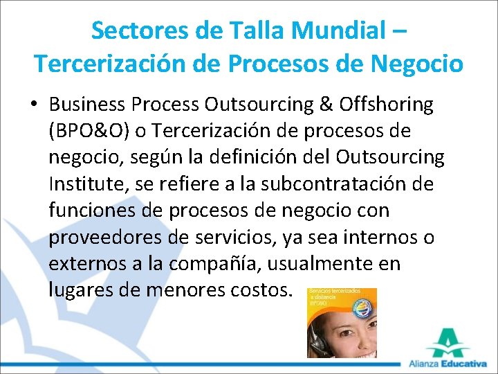 Sectores de Talla Mundial – Tercerización de Procesos de Negocio • Business Process Outsourcing