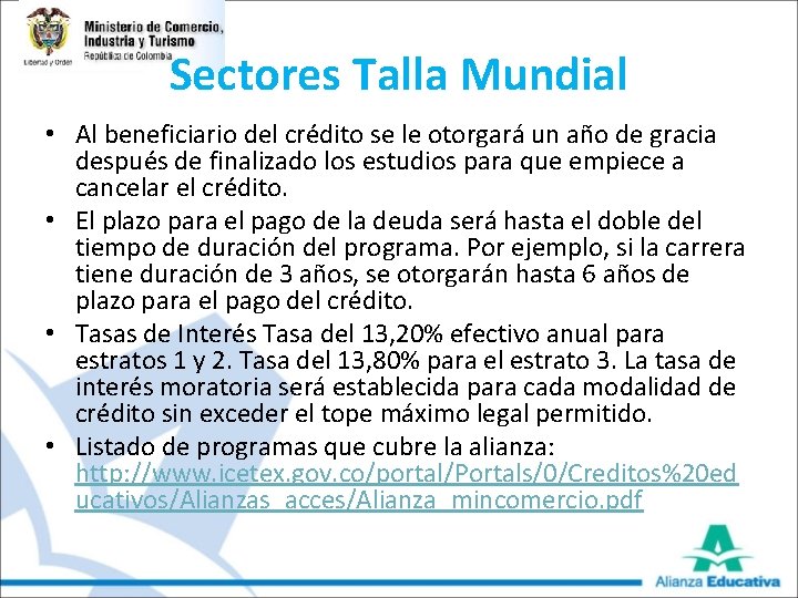 Sectores Talla Mundial • Al beneficiario del crédito se le otorgará un año de