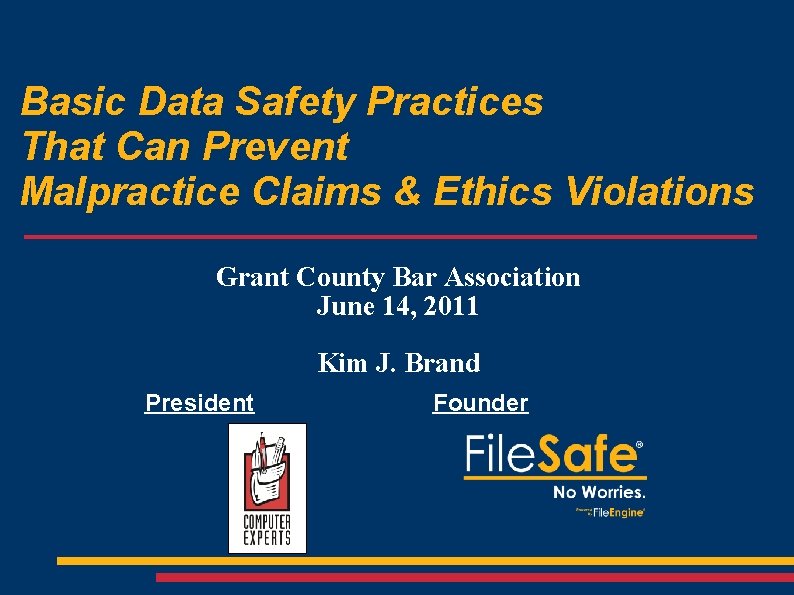 Basic Data Safety Practices That Can Prevent Malpractice Claims & Ethics Violations Grant County
