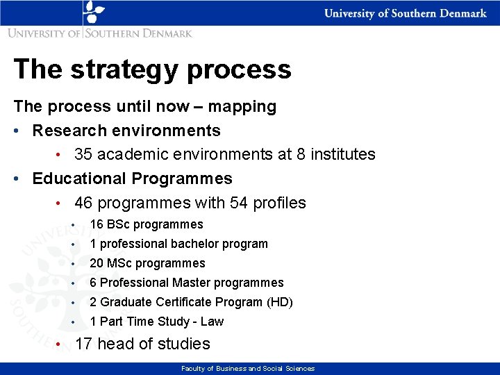 The strategy process The process until now – mapping • Research environments • 35