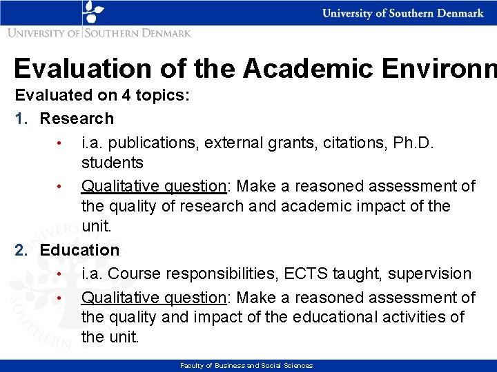 Evaluation of the Academic Environm Evaluated on 4 topics: 1. Research • i. a.