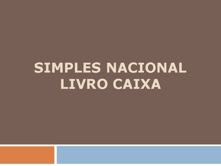 SIMPLES NACIONAL LIVRO CAIXA 