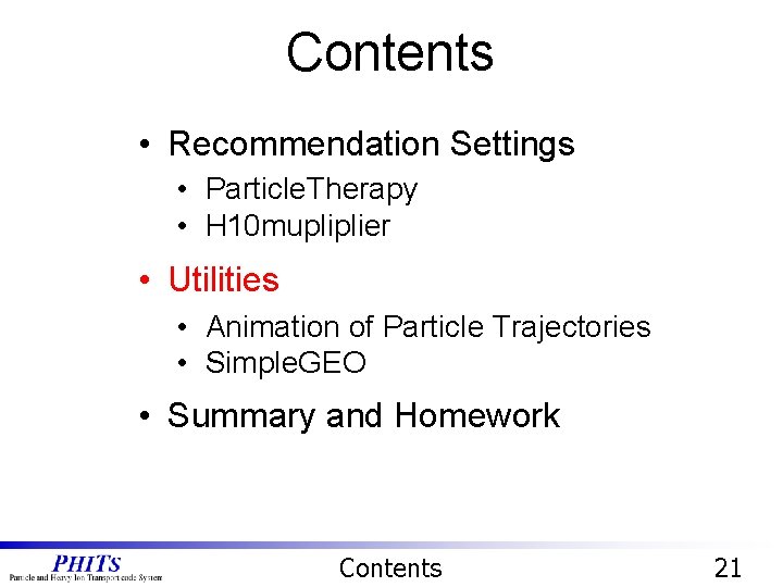 Contents • Recommendation Settings • Particle. Therapy • H 10 mupliplier • Utilities • Contents • Recommendation Settings • Particle. Therapy • H 10 mupliplier • Utilities •