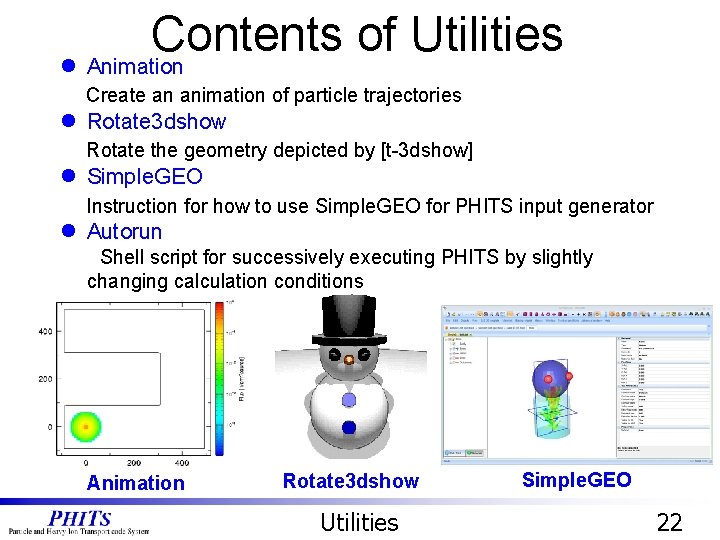 Contents of Utilities l Animation Create an animation of particle trajectories l Rotate 3 Contents of Utilities l Animation Create an animation of particle trajectories l Rotate 3