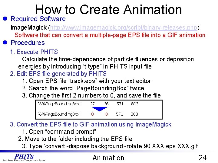 How to Create Animation l Required Software Image. Magick (http: //www. imagemagick. org/script/binary-releases. php) How to Create Animation l Required Software Image. Magick (http: //www. imagemagick. org/script/binary-releases. php)