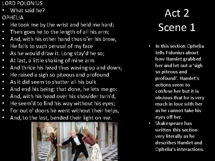 LORD POLONIUS • What said he? OPHELIA • He took me by the wrist