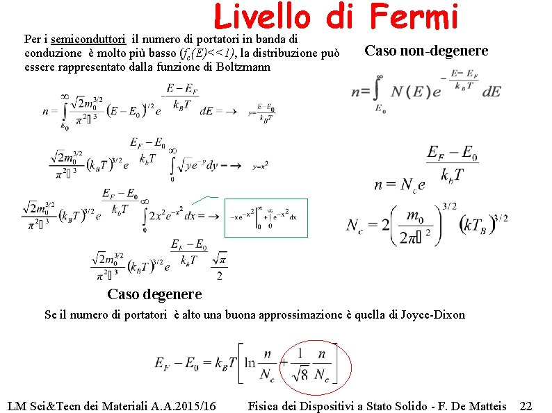 Livello di Fermi Per i semiconduttori il numero di portatori in banda di conduzione