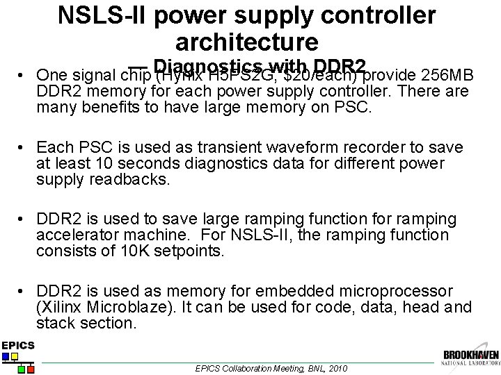 NSLS-II power supply controller architecture — Diagnostics with DDR 2 provide 256 MB •