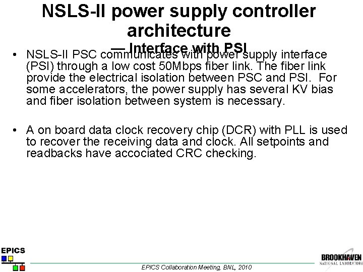 NSLS-II power supply controller architecture — Interfacewith PSIsupply interface • NSLS-II PSC communicates power