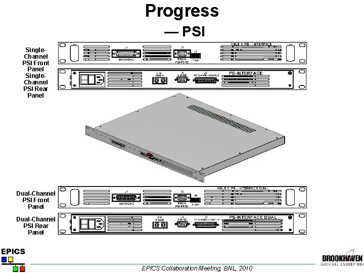 Progress — PSI Single. Channel PSI Front Panel Single. Channel PSI Rear Panel Dual-Channel