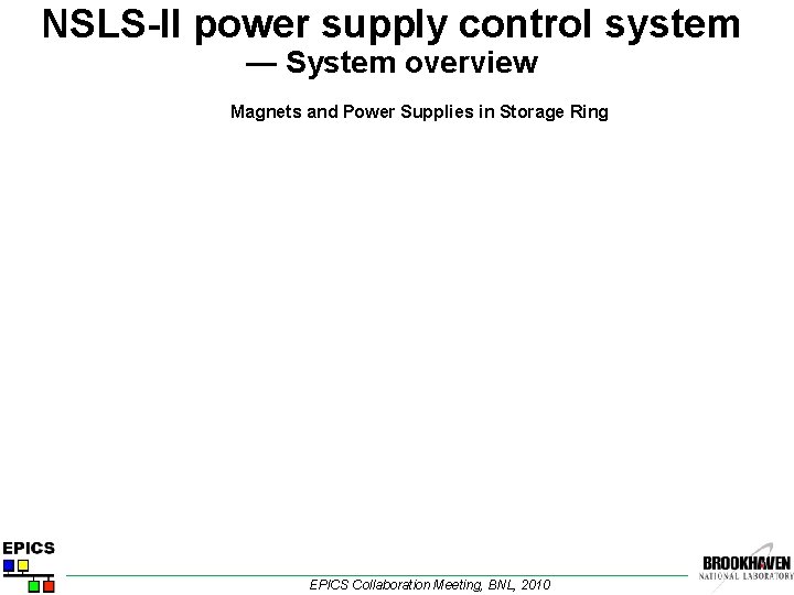 NSLS-II power supply control system — System overview Magnets and Power Supplies in Storage