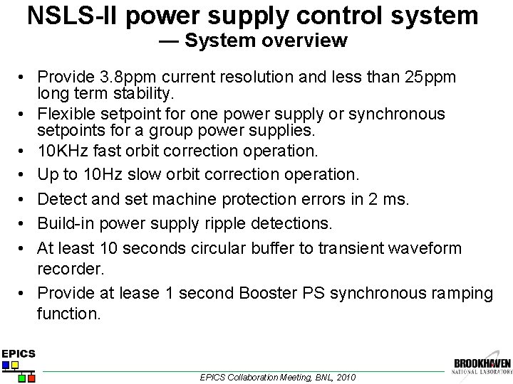 NSLS-II power supply control system — System overview • Provide 3. 8 ppm current