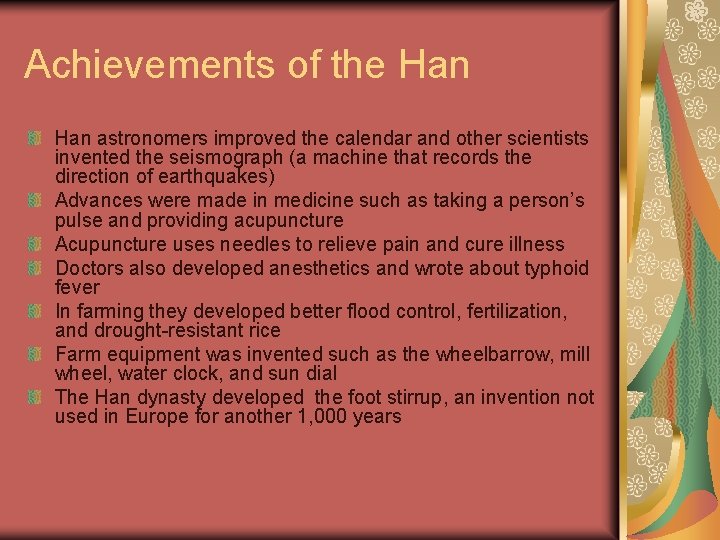 Achievements of the Han astronomers improved the calendar and other scientists invented the seismograph Achievements of the Han astronomers improved the calendar and other scientists invented the seismograph