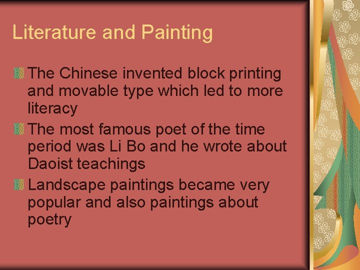 Literature and Painting The Chinese invented block printing and movable type which led to Literature and Painting The Chinese invented block printing and movable type which led to
