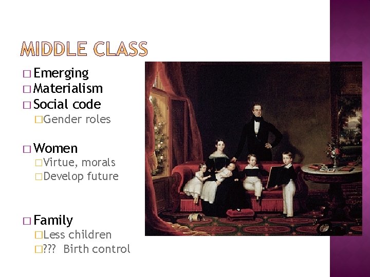 � Emerging � Materialism � Social code �Gender roles � Women �Virtue, morals �Develop