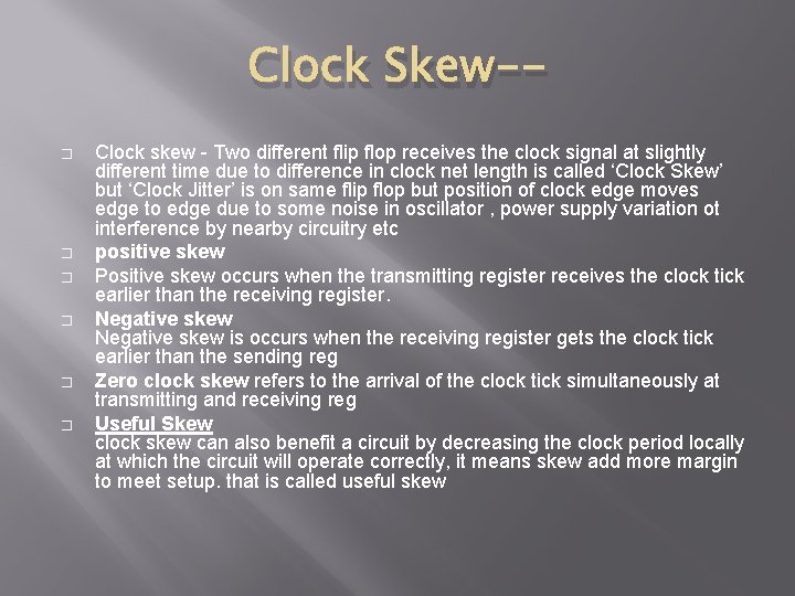 Clock Skew-� � � Clock skew - Two different flip flop receives the clock