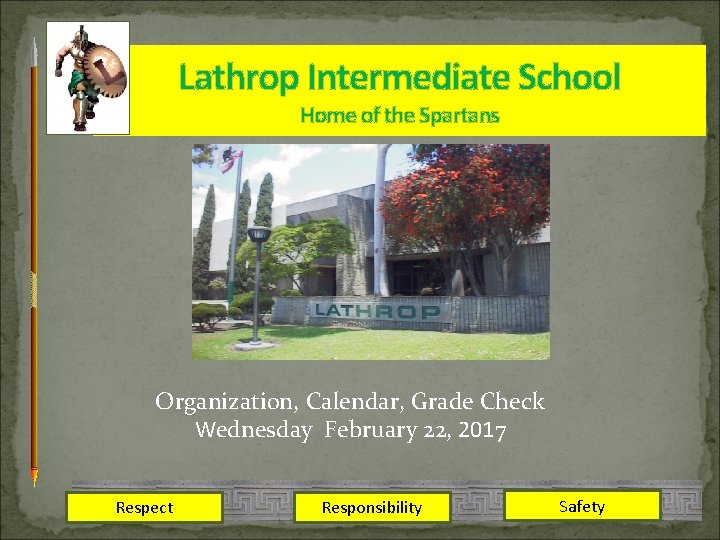 Lathrop Intermediate School Home of the Spartans Organization, Calendar, Grade Check Wednesday, February 22,