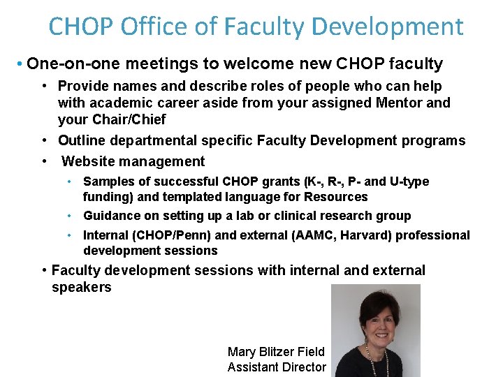 CHOP Office of Faculty Development • One-on-one meetings to welcome new CHOP faculty •