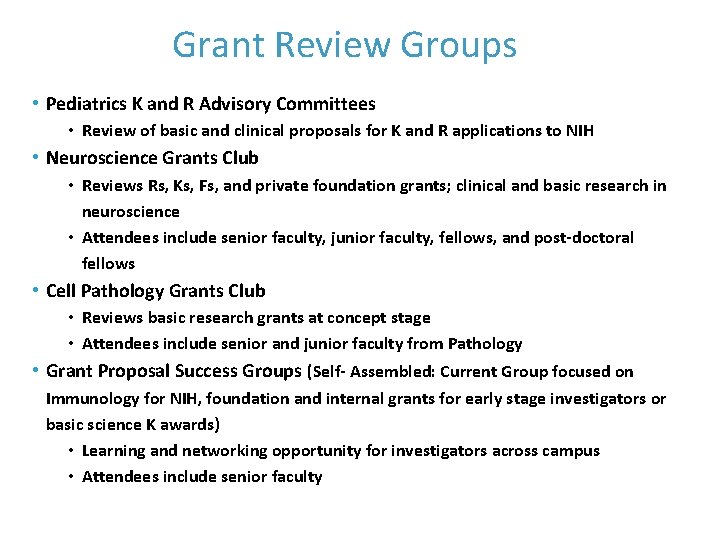 Grant Review Groups • Pediatrics K and R Advisory Committees • Review of basic