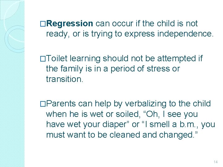 �Regression can occur if the child is not ready, or is trying to express