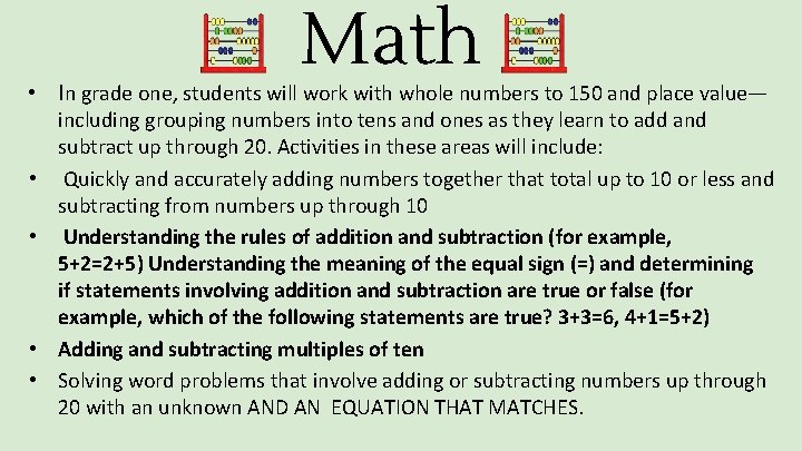 Math • In grade one, students will work with whole numbers to 150 and