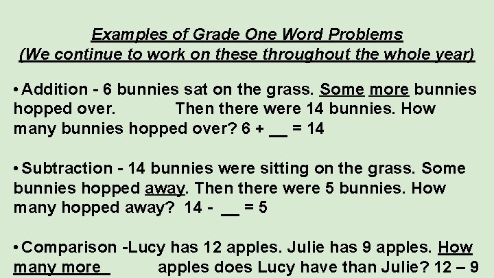 Examples of Grade One Word Problems (We continue to work on these throughout the