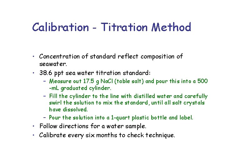 Calibration - Titration Method • Concentration of standard reflect composition of seawater. • 38.