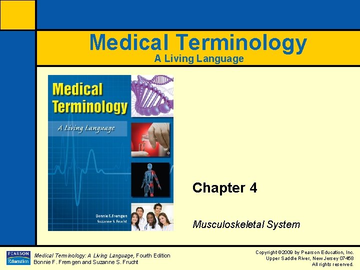 Medical Terminology A Living Language Chapter 4 Musculoskeletal System Medical Terminology: A Living Language,