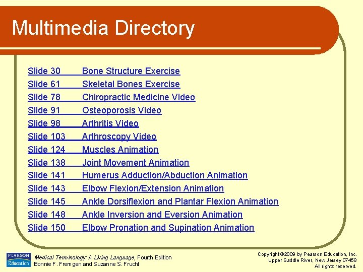 Multimedia Directory Slide 30 Slide 61 Slide 78 Slide 91 Slide 98 Slide 103
